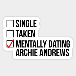 MENTALLY DATING ARCHIE ANDREWS Sticker